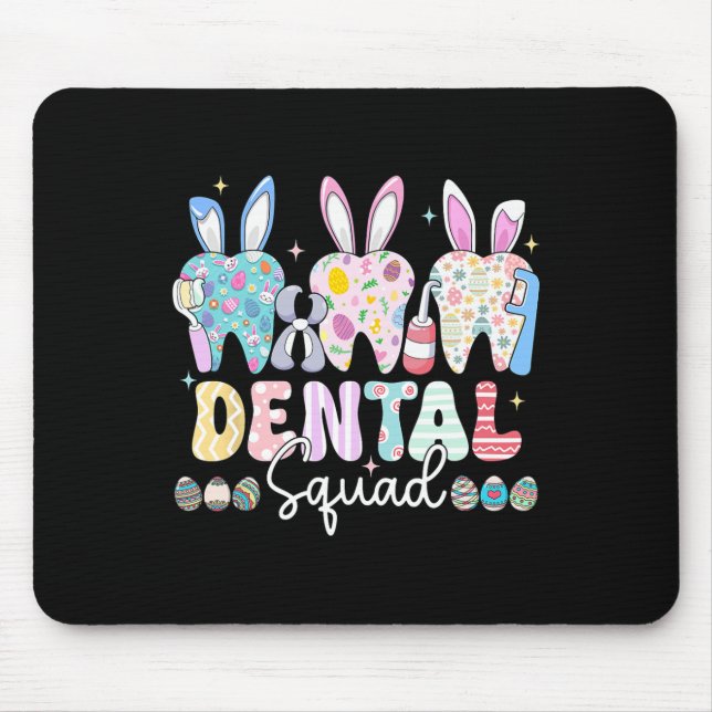 Dental Squad Easter Day Funny Teeth Dental Istant  Mouse Mat (Front)