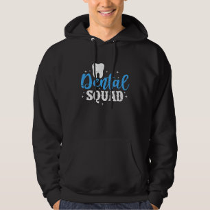 Dental Squad Funny Dentist Dental Hygienist Hoodie