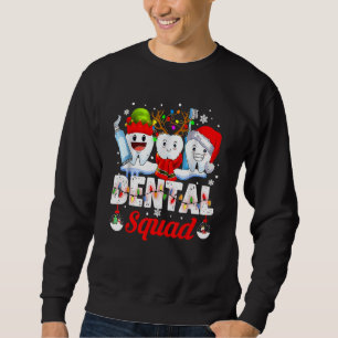 Dental Squad Teeth Toothbrush Dentist Hygienist Ch Sweatshirt