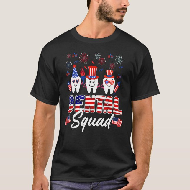 Dental Squad Tooth American Flag 4th Of July  Dent T-Shirt (Front)