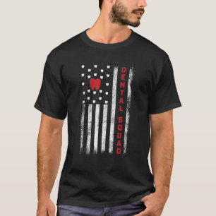 Dental Squad Tooth American Flag for Dentist 4th o T-Shirt