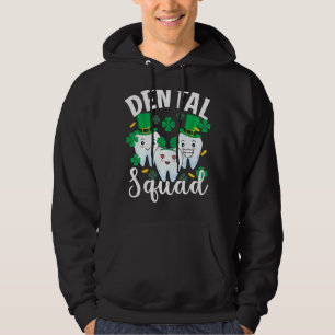 Dental Squad Tooth Dental Assistant St Patricks Da Hoodie