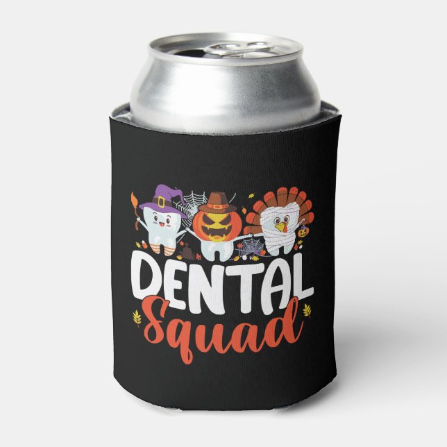 Dental Squad Tooth Dentist Thanksgiving Halloween Can Cooler (Can Front)