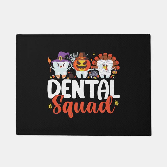 Dental Squad Tooth Dentist Thanksgiving Halloween Doormat (Front)