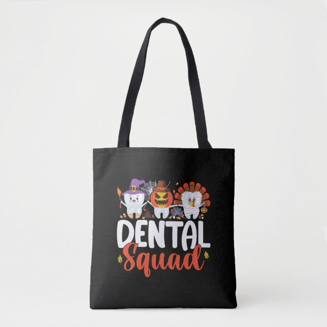 Dental Squad Tooth Dentist Thanksgiving Halloween Tote Bag (Front)