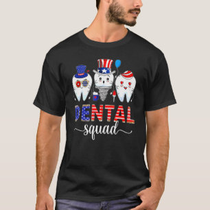 Dental Squad Tooth Doctor 4th Of July American Fla T-Shirt