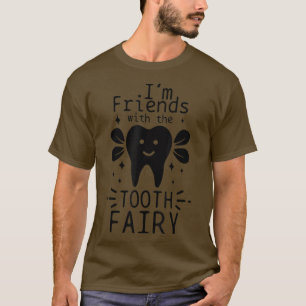Dental Student Assistant Hygienist Tooth Fairy Fun T-Shirt