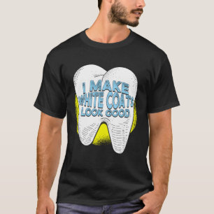 Dental student dentistry student white coat ceremo T-Shirt
