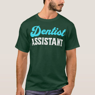 Dentist assistant national dentist day T-Shirt