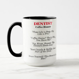 Dentist Coffee Humour Mug