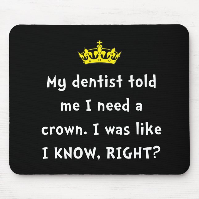 Dentist Crown Mouse Mat (Front)