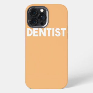 Dentist Day Gift Women Mum iPhone 13 Pro Max Case