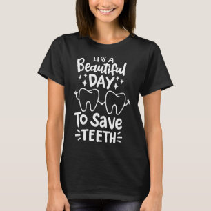 Dentist Dental Assistant Dental Hygienist Dentistr T-Shirt