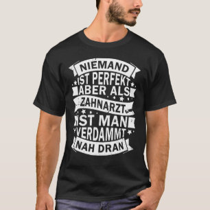 Dentist Dental Assistant Dentistry Medical Technic T-Shirt