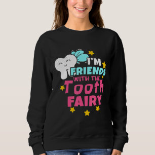 Dentist Dental Assistant for a Dentist Pediatricia Sweatshirt