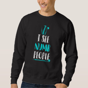 Dentist Dental Assistant Hygienist 2 Sweatshirt