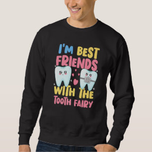 Dentist Dental Assistant Hygienist Tooth Fairy Sweatshirt