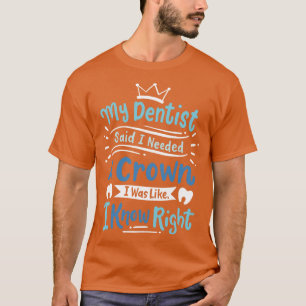 Dentist Dental Dentistry T-Shirt