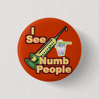 Dentist Dental Hygienist Orthodontist Periodontist 3 Cm Round Badge