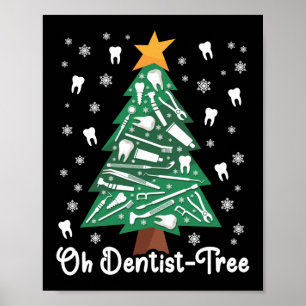 Dentist Dental Ohh Dentist - Tree Christmas Tree Poster