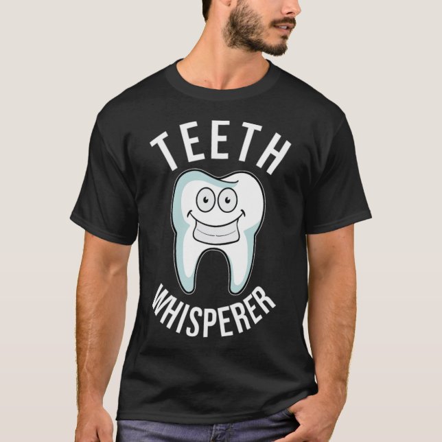 Dentist Dentistry Dental Tooth Doctor (4) doctor s T-Shirt (Front)