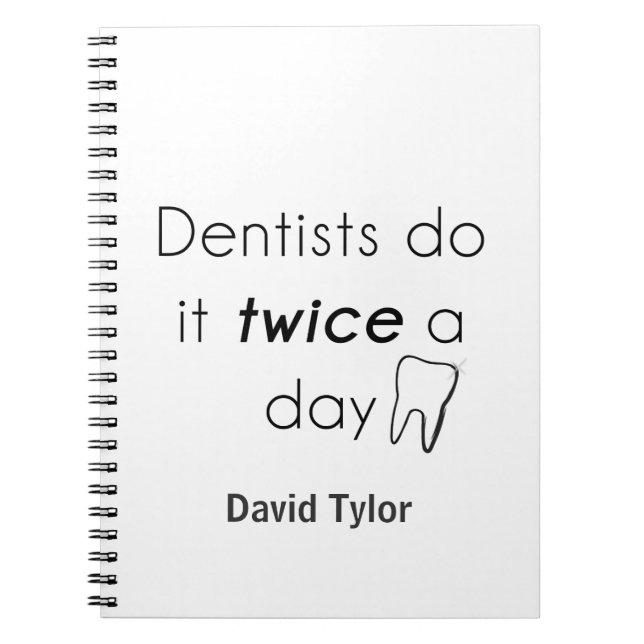 Dentist Do it! Notebook (Front)