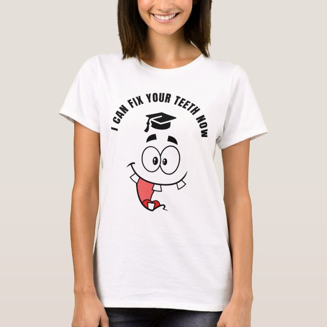 DENTIST FUNNY GRADUATION SHIRT (Front)