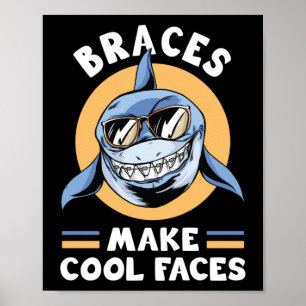 Dentist Funny Orthodontist Braces Make Cool Faces Poster