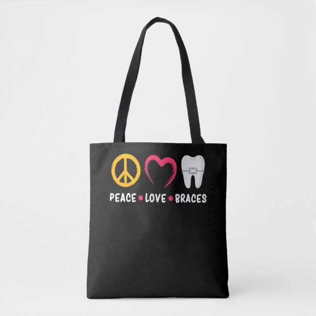 Dentist Funny Orthodontist Peace Love Braces Tote Bag (Front)