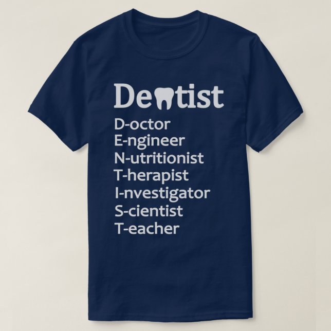 Dentist Gifts Dentistry Best Dentist Appreciation  T-Shirt (Design Front)