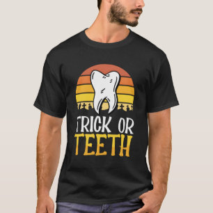 Dentist Halloween Trick Or Treat Dental Assistant T-Shirt