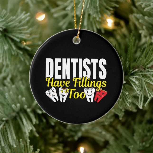 Dentist Have Fillings Too - Dental Feelings Pun Ceramic Tree Decoration (Tree)