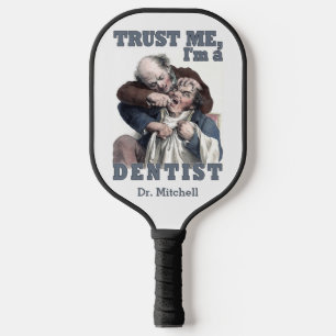 DENTIST humor custom name Pickleball Paddle