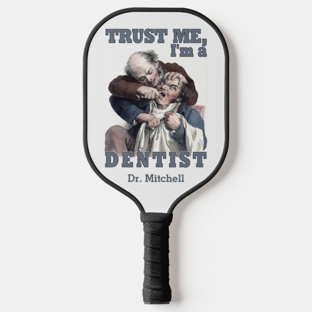 DENTIST humor custom name Pickleball Paddle (Front)