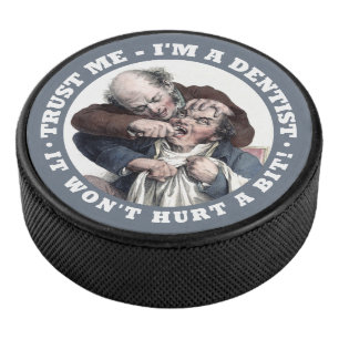 DENTIST humour hockey puck