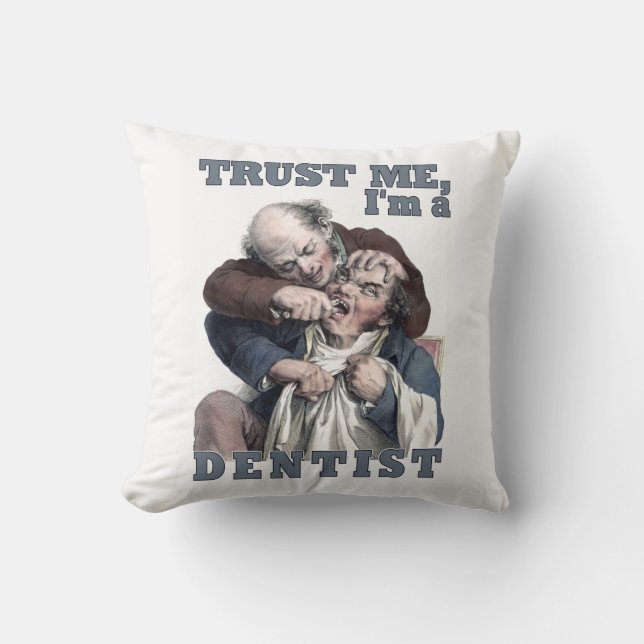 DENTIST humour throw pillow (Front)
