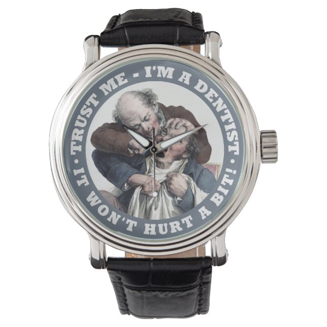 DENTIST humour watches (Front)