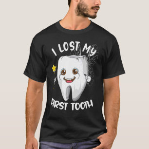 Dentist I Lost My First Tooth Dental Practice Zahn T-Shirt