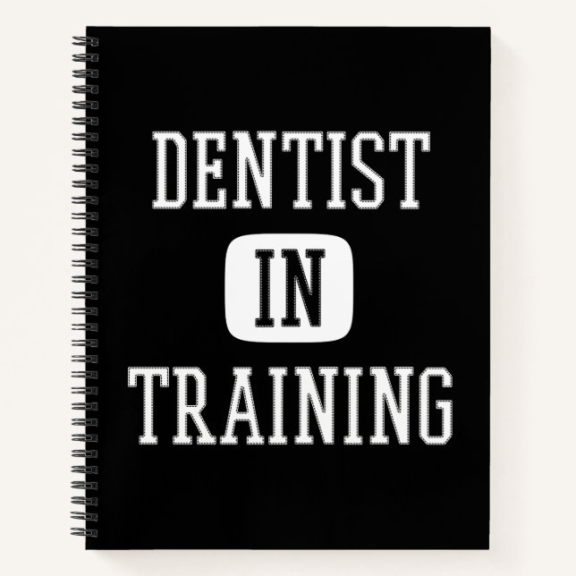 Dentist in Training Future Dentist Dental Student Notebook (Front)