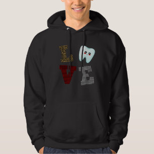 Dentist Love Tooth Dental Life Valentine s Day He Hoodie