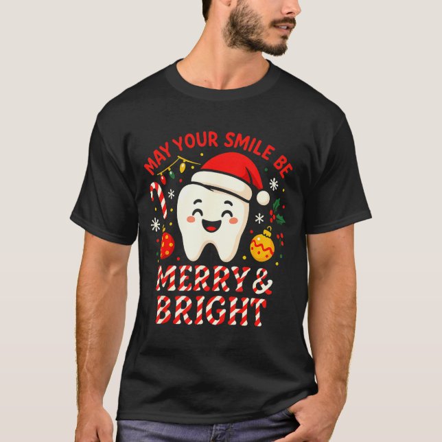 Dentist Merry Christmas May Your Smile Be Merry An T-Shirt (Front)