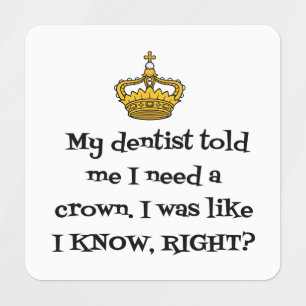 DENTIST NEED CROWN