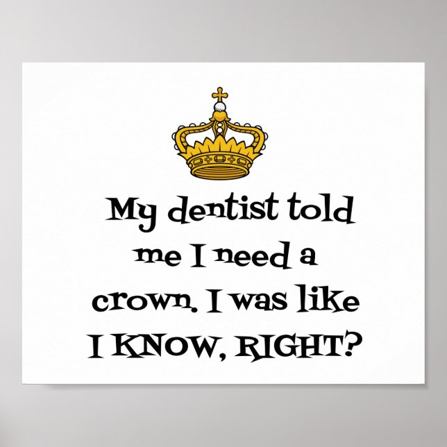 DENTIST  NEED CROWN POSTER (Front)