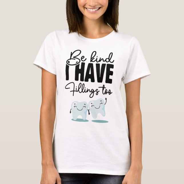 Dentist Office DDS Fun Fillings Business T-Shirt (Front)