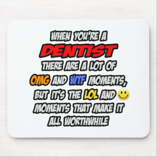 Dentist .. OMG WTF LOL Mouse Mat