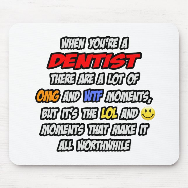 Dentist .. OMG WTF LOL Mouse Mat (Front)
