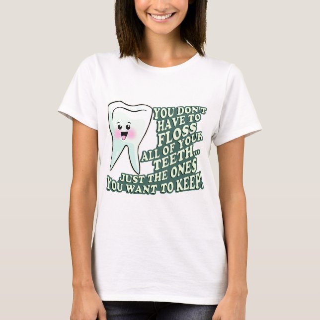 Dentist Orthodontist Periodontist T-Shirt (Front)