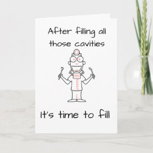 **DENTIST RETIRES** ENJOY THE THINGS YOU LIKE CARD