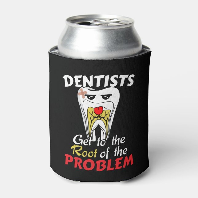 Dentist Root Canal - Funny Tooth Cavity Pun Can Cooler (Can Front)