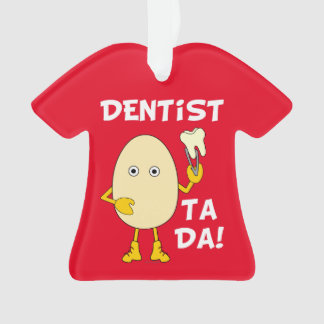 Dentist Ta Da Ornament